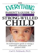 The Everything Parents Guide To The Strong Willed Child